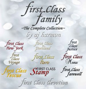 [First Class Novels 01] • First Class Family (The Entire First Class Novels Series) - a New Romance Novel Boxed Set (First Class Novels – a New Contemporary Romance Series)